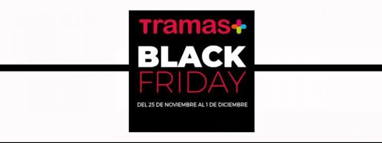 Black Friday en Tramas+